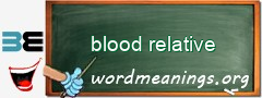 WordMeaning blackboard for blood relative